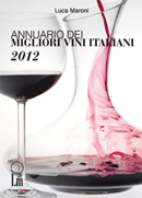 ARRIVA IL NUVO ANNUARIO DEI MIGIORI VINI ITALIANI 2012 DI LUCA MARONI